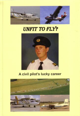 Unfit to Fly? A civil pilot's lucky career