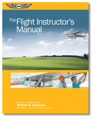 ASA The Flight Instructor's Manual