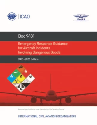 ICAO DOC 9481 Emergency Response Guidance for Aircraft Incidents Involving Dangerous Goods Ed 2025-2026