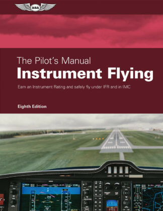 ASA The Pilot's Manual Volume 3 - Instrument Flying