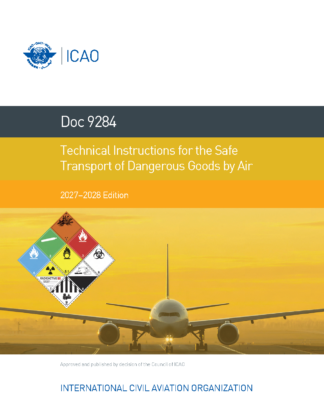 ICAO DOC 9284 Technical Instructions for the Safe Transport of Dangerous Goods by Air 2027-2028